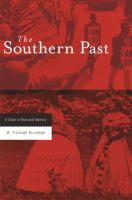 Southern Past : A Clash of Race and Memory.