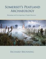 Somerset's peatland archaeology managing and investigating a fragile resource : the results of the Monuments at Risk in Somerset Peatlands (MARISP) Project /