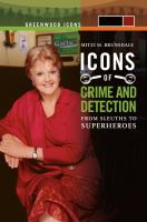 Icons of mystery and crime detection from sleuths to superheroes, v. 1 /