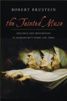 The tainted muse : prejudice and presumption in Shakespeare and his time /
