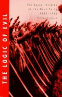 The logic of evil : the social origins of the Nazi Party, 1925-1933 /