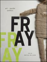 Fray : art + textile politics /