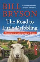 The road to Little Dribbling : adventures of an American in Britain /