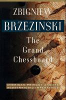 The grand chessboard : American primacy and its geostrategic imperatives /