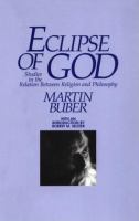 Eclipse of God : studies in the relation between religion and philosophy /