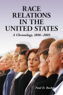 Race Relations in the United States : A Chronology, 1896-2005.
