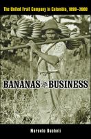 Bananas and business the United Fruit Company in Colombia, 1899-2000 /