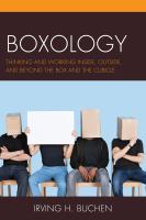 Boxology thinking and working inside, outside, and beyond the box and the cubicle /