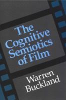 The cognitive semiotics of film