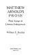 Matthew Arnold's prose : three essays in literary enlargement /