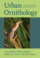 Urban ornithology : 150 years of birds in New York City /