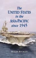 The United States in the Asia-Pacific since 1945 /