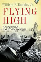 Flying high remembering Barry Goldwater /