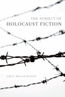 The Subject of Holocaust Fiction.