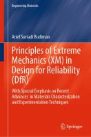 Principles of Extreme Mechanics (XM) in  Design for Reliability (DfR) With Special Emphasis on Recent Advances  in Materials Characterization and Experimentation Techniques /