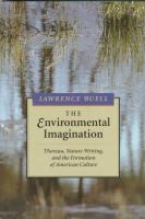 The environmental imagination : Thoreau, nature writing, and the formation of American culture /
