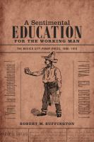 A sentimental education for the working man : the Mexico City penny press, 1900-1910 /