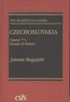 Czechoslovakia, Charter 77's decade of dissent /