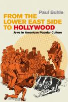 From the Lower East Side to Hollywood : Jews in American popular culture /
