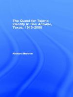 The Quest for Tejano Identity in San Antonio, Texas, 1913-2000.