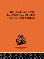 The Politics and Economics of the Transition Period.