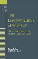 The Europeanisation of Whitehall: UK central government and the European Union