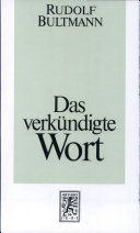 Das verkündigte Wort : Predigten, Andachten, Ansprachen, 1906-1941 /