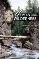 Woman in the wilderness : letters of Harriet Wood Wheeler, missionary wife, 1832-1892 /