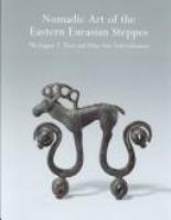 Nomadic art of the eastern Eurasian steppes : the Eugene V. Thaw and other New York collections /