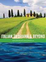 Italian TV drama and beyond : stories from the soil, stories from the sea /