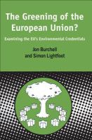 The greening of the European Union? : examining the EU's environmental credentials /