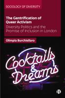 The gentrification of queer activism : diversity politics and the promise of inclusion in London /