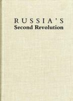 Russia's second revolution : the February 1917 uprising in Petrograd /