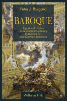 Baroque : Figures of Excess in Seventeenth-Century European Art and German Literature.