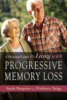 A personal guide to living with progressive memory loss