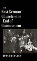 The East German church and the end of communism /
