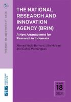 The National Research and Innovation Agency (BRIN) : a new arrangement for research in Indonesia /