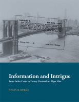 Information and intrigue from index cards to Dewey decimals to Alger Hiss /