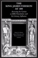 The King James Version At 400 : Assessing Its Genius As Bible Translation and Its Literary Influence.