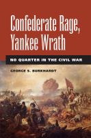 Confederate rage, Yankee wrath : no quarter in the Civil War /