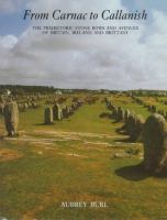From Carnac to Callanish : the prehistoric stone rows and avenues of Britain, Ireland, and Brittany /