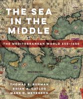 The sea in the middle : the Mediterranean world, 650-1650 /