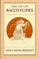 The art of Bacchylides /