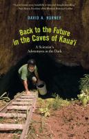Back to the future in the caves of Kaua'i : a scientist's adventures in the dark /
