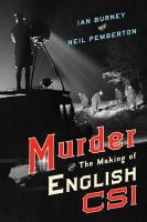 Murder and the making of English CSI /