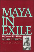 Maya in exile : Guatemalans in Florida /