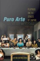 Puro arte Filipinos on the stages of empire /