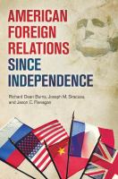 American Foreign Relations since Independence.