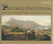 Pastoral inventions : rural life in nineteenth-century American art and culture /