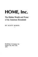 Home, inc. : the hidden wealth and power of the American household /